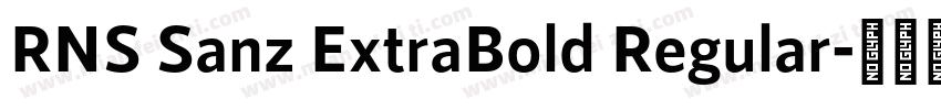 RNS Sanz ExtraBold Regular字体转换